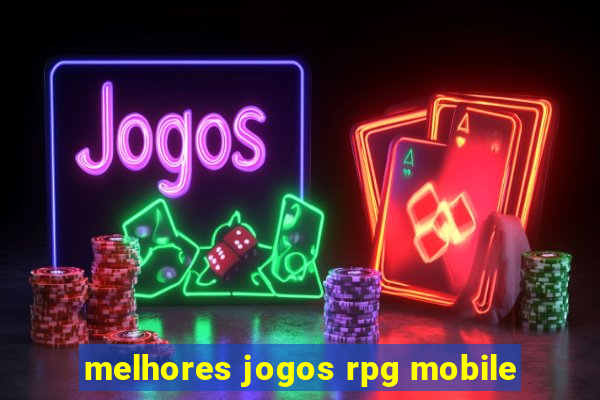 melhores jogos rpg mobile